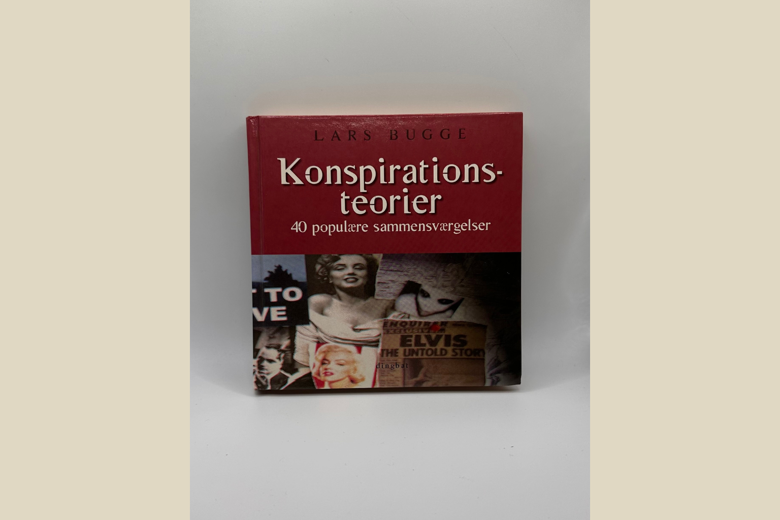 Konspirationsteorier - 40 Populære Sammensværgelser af Lars Bugge (Genbrugt)