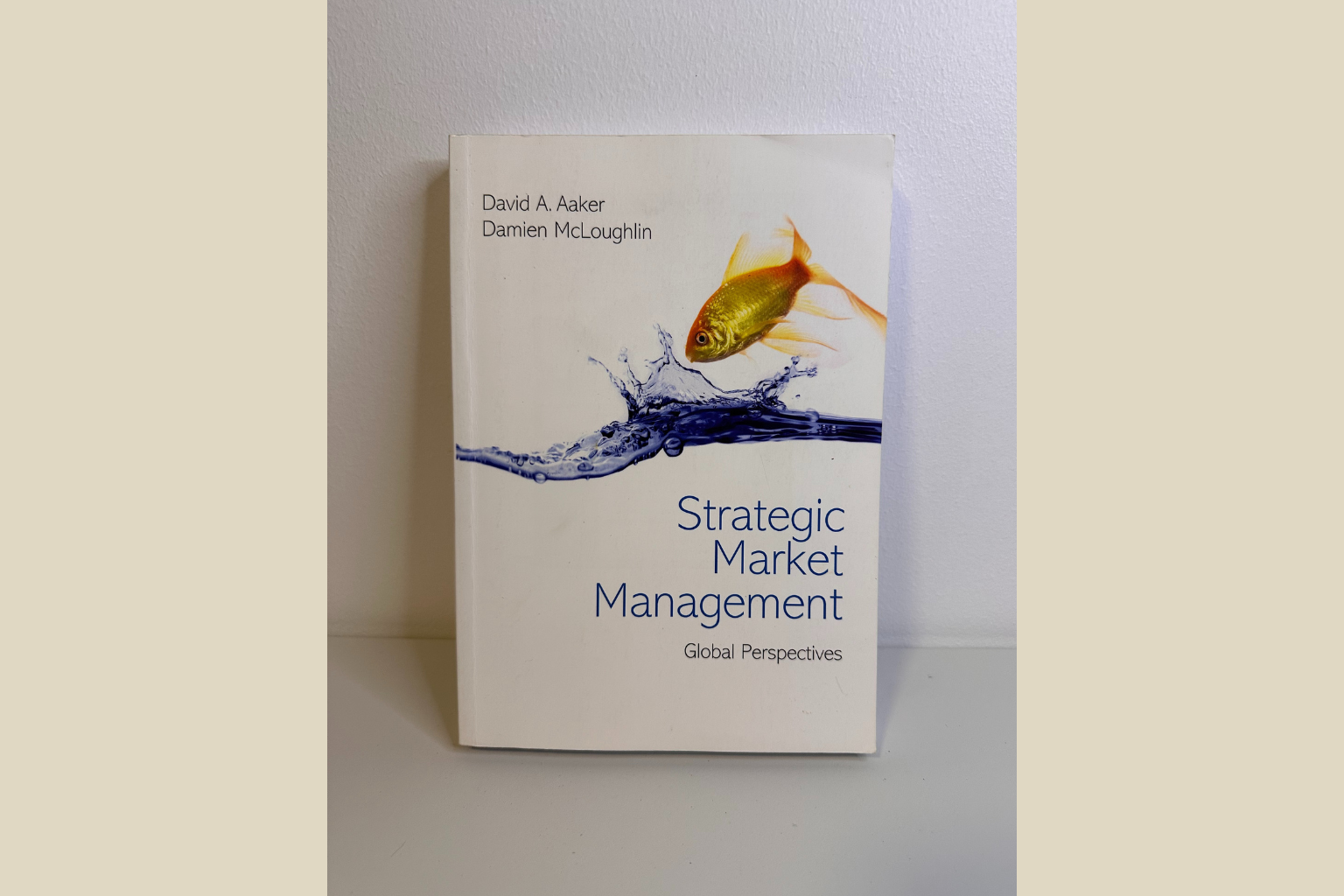 Strategic Market Management - Global Perspectives af Aaker & McLoughlin (Genbrugt)